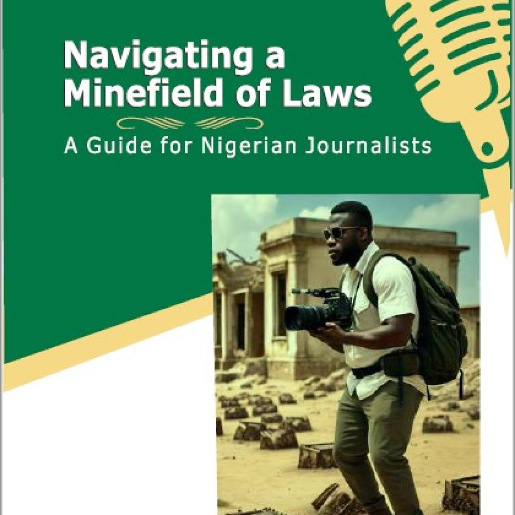 Navigating a Minefield of Laws: A Guide for Nigerian Journalists